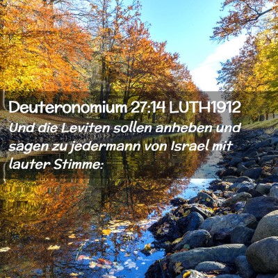 Picture 02 - Deuteronomium 27:14 LUTH1912 - Und die Leviten sollen anheben und sagen zu - Bible Verse Picture