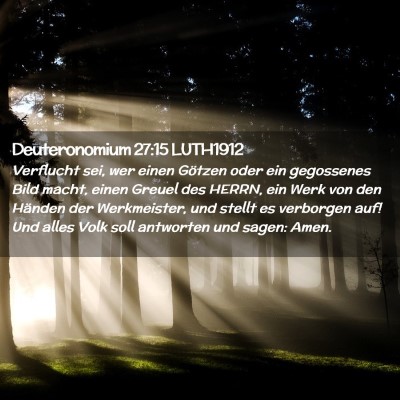 Picture 02 - Deuteronomium 27:15 LUTH1912 - Verflucht sei, wer einen Götzen oder ein - Bible Verse Picture