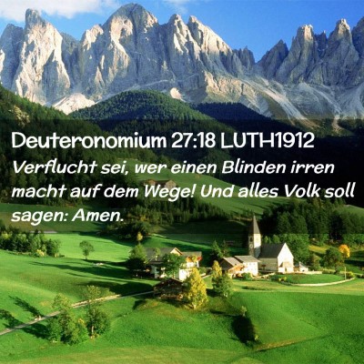 Picture 02 - Deuteronomium 27:18 LUTH1912 - Verflucht sei, wer einen Blinden irren macht auf - Bible Verse Picture
