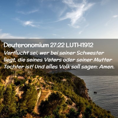 Picture 02 - Deuteronomium 27:22 LUTH1912 - Verflucht sei, wer bei seiner Schwester liegt, - Bible Verse Picture