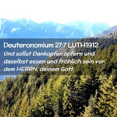 Picture 02 - Deuteronomium 27:7 LUTH1912 - Und sollst Dankopfer opfern und daselbst essen - Bible Verse Picture