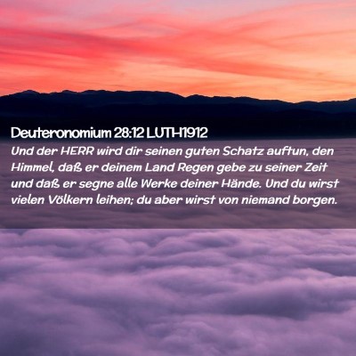 Picture 02 - Deuteronomium 28:12 LUTH1912 - Und der HERR wird dir seinen guten Schatz auftun, - Bible Verse Picture