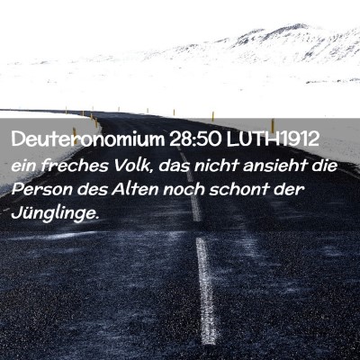 Picture 02 - Deuteronomium 28:50 LUTH1912 - ein freches Volk, das nicht ansieht die Person - Bible Verse Picture