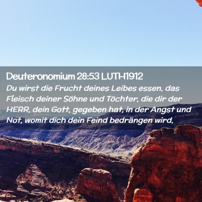 Picture 02 - Deuteronomium 28:53 LUTH1912 - Du wirst die Frucht deines Leibes essen, das - Bible Verse Picture