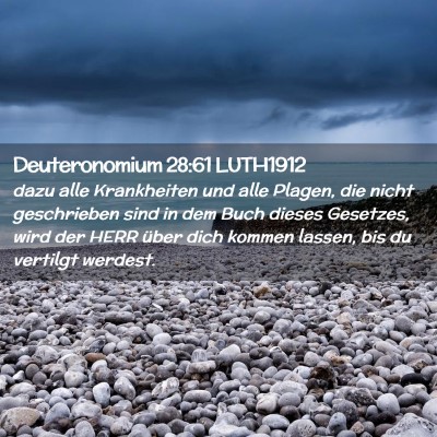 Picture 02 - Deuteronomium 28:61 LUTH1912 - dazu alle Krankheiten und alle Plagen, die nicht - Bible Verse Picture