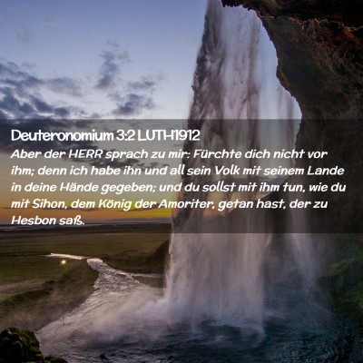 Picture 02 - Deuteronomium 3:2 LUTH1912 - Aber der HERR sprach zu mir: Fürchte dich nicht - Bible Verse Picture