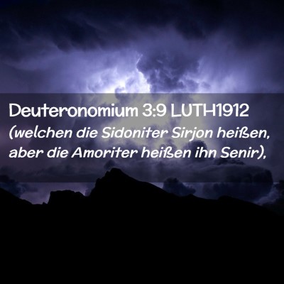 Picture 02 - Deuteronomium 3:9 LUTH1912 - (welchen die Sidoniter Sirjon heißen, aber die - Bible Verse Picture