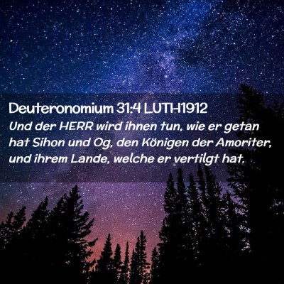 Picture 02 - Deuteronomium 31:4 LUTH1912 - Und der HERR wird ihnen tun, wie er getan hat - Bible Verse Picture