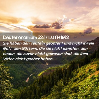 Picture 02 - Deuteronomium 32:17 LUTH1912 - Sie haben den Teufeln geopfert und nicht ihrem - Bible Verse Picture