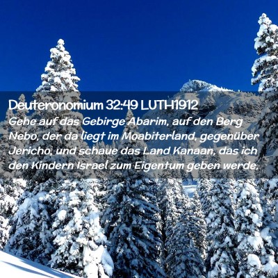 Picture 02 - Deuteronomium 32:49 LUTH1912 - Gehe auf das Gebirge Abarim, auf den Berg Nebo, - Bible Verse Picture