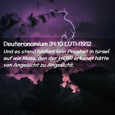 Picture 02 - Deuteronomium 34:10 LUTH1912 - Und es stand hinfort kein Prophet in Israel auf - Bible Verse Picture
