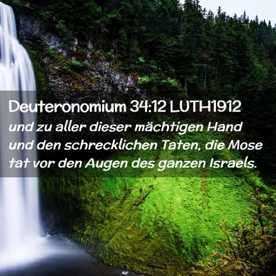 Picture 02 - Deuteronomium 34:12 LUTH1912 - und zu aller dieser mächtigen Hand und den - Bible Verse Picture