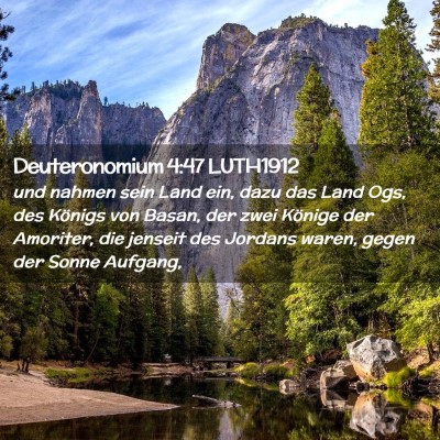 Picture 02 - Deuteronomium 4:47 LUTH1912 - und nahmen sein Land ein, dazu das Land Ogs, des - Bible Verse Picture