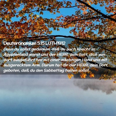 Picture 02 - Deuteronomium 5:15 LUTH1912 - Denn du sollst gedenken, daß du auch Knecht in - Bible Verse Picture
