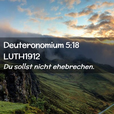 Picture 02 - Deuteronomium 5:18 LUTH1912 - Du sollst nicht - Bible Verse Picture