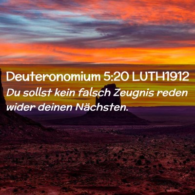 Picture 02 - Deuteronomium 5:20 LUTH1912 - Du sollst kein falsch Zeugnis reden wider deinen - Bible Verse Picture