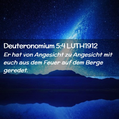 Picture 02 - Deuteronomium 5:4 LUTH1912 - Er hat von Angesicht zu Angesicht mit euch aus - Bible Verse Picture