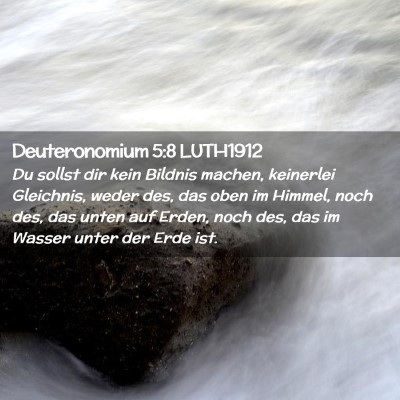 Picture 02 - Deuteronomium 5:8 LUTH1912 - Du sollst dir kein Bildnis machen, keinerlei - Bible Verse Picture
