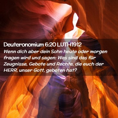 Picture 02 - Deuteronomium 6:20 LUTH1912 - Wenn dich aber dein Sohn heute oder morgen fragen - Bible Verse Picture