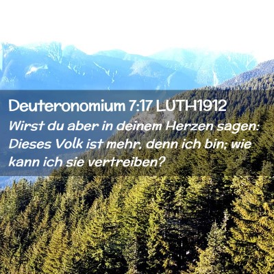 Picture 02 - Deuteronomium 7:17 LUTH1912 - Wirst du aber in deinem Herzen sagen: Dieses Volk - Bible Verse Picture