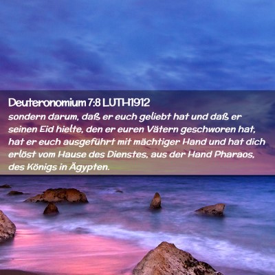 Picture 02 - Deuteronomium 7:8 LUTH1912 - sondern darum, daß er euch geliebt hat und daß - Bible Verse Picture