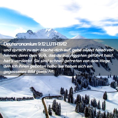 Picture 02 - Deuteronomium 9:12 LUTH1912 - und sprach zu mir: Mache dich auf, gehe eilend - Bible Verse Picture