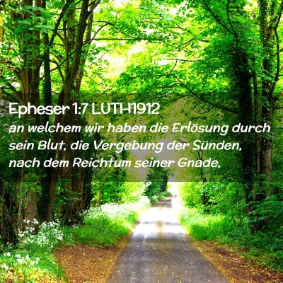 Picture 02 - Epheser 1:7 LUTH1912 - an welchem wir haben die Erlösung durch sein - Bible Verse Picture
