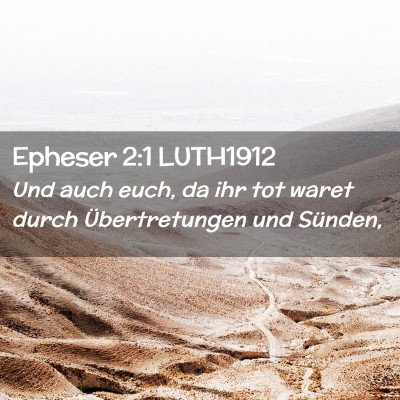 Picture 02 - Epheser 2:1 LUTH1912 - Und auch euch, da ihr tot waret durch - Bible Verse Picture
