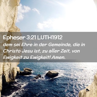 Picture 02 - Epheser 3:21 LUTH1912 - dem sei Ehre in der Gemeinde, die in Christo Jesu - Bible Verse Picture