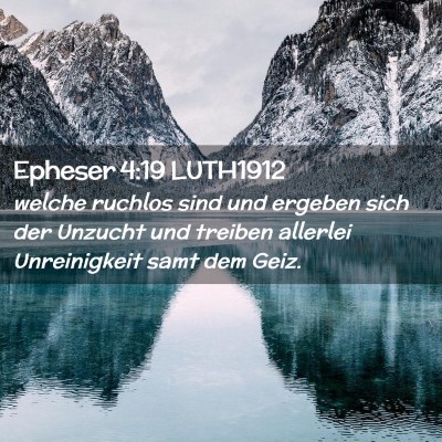 Picture 02 - Epheser 4:19 LUTH1912 - welche ruchlos sind und ergeben sich der Unzucht - Bible Verse Picture