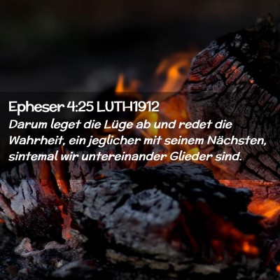 Picture 02 - Epheser 4:25 LUTH1912 - Darum leget die Lüge ab und redet die Wahrheit, - Bible Verse Picture