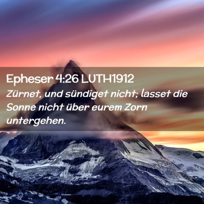 Picture 02 - Epheser 4:26 LUTH1912 - Zürnet, und sündiget nicht; lasset die Sonne - Bible Verse Picture