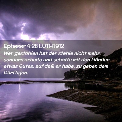 Picture 02 - Epheser 4:28 LUTH1912 - Wer gestohlen hat der stehle nicht mehr, sondern - Bible Verse Picture
