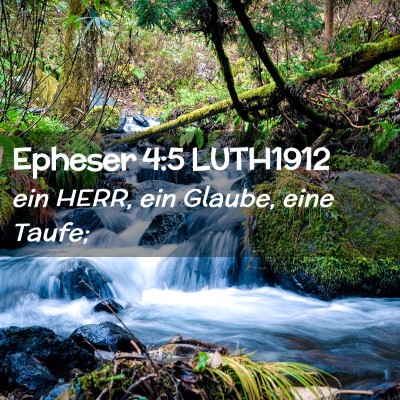 Picture 02 - Epheser 4:5 LUTH1912 - ein HERR, ein Glaube, eine - Bible Verse Picture