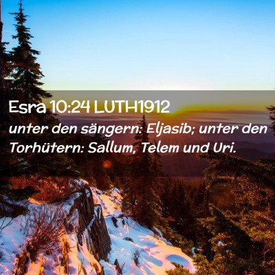 Picture 02 - Esra 10:24 LUTH1912 - unter den sängern: Eljasib; unter den - Bible Verse Picture