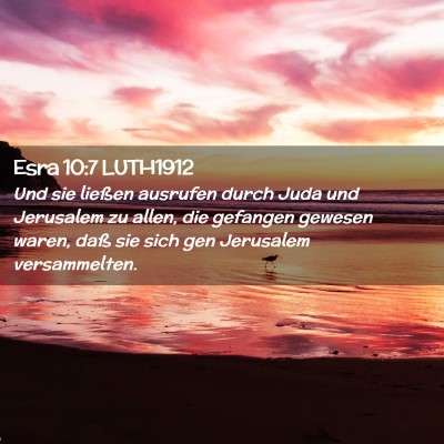 Picture 02 - Esra 10:7 LUTH1912 - Und sie ließen ausrufen durch Juda und Jerusalem - Bible Verse Picture