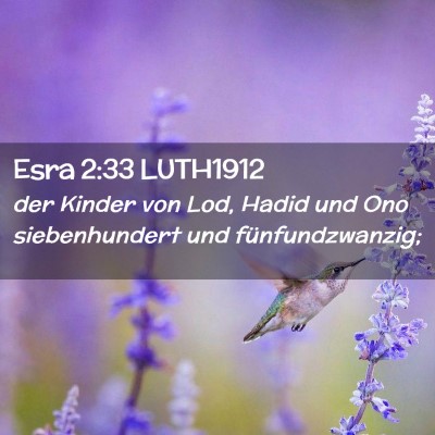 Picture 02 - Esra 2:33 LUTH1912 - der Kinder von Lod, Hadid und Ono siebenhundert - Bible Verse Picture