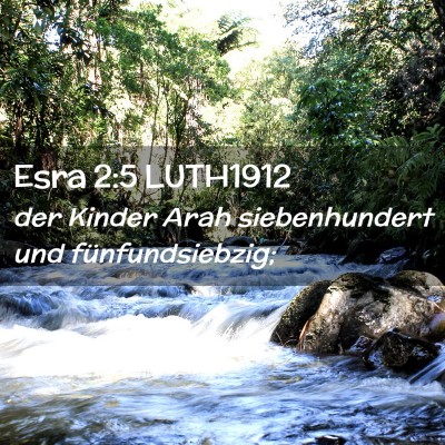 Picture 02 - Esra 2:5 LUTH1912 - der Kinder Arah siebenhundert und - Bible Verse Picture