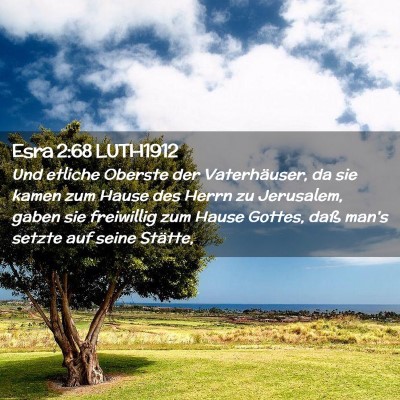Picture 02 - Esra 2:68 LUTH1912 - Und etliche Oberste der Vaterhäuser, da sie - Bible Verse Picture