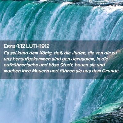 Picture 02 - Esra 4:12 LUTH1912 - Es sei kund dem König, daß die Juden, die von - Bible Verse Picture