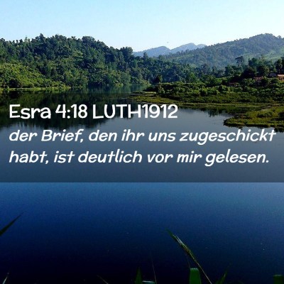 Picture 02 - Esra 4:18 LUTH1912 - der Brief, den ihr uns zugeschickt habt, ist - Bible Verse Picture