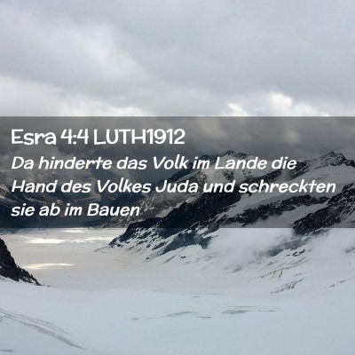 Picture 02 - Esra 4:4 LUTH1912 - Da hinderte das Volk im Lande die Hand des Volkes - Bible Verse Picture