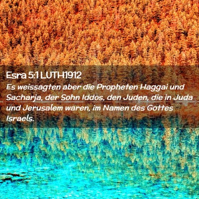 Picture 02 - Esra 5:1 LUTH1912 - Es weissagten aber die Propheten Haggai und - Bible Verse Picture