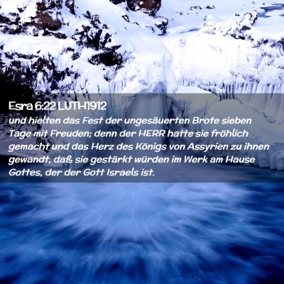 Picture 02 - Esra 6:22 LUTH1912 - und hielten das Fest der ungesäuerten Brote - Bible Verse Picture