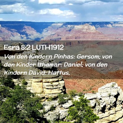 Picture 02 - Esra 8:2 LUTH1912 - Von den Kindern Pinhas: Gersom; von den Kinder - Bible Verse Picture