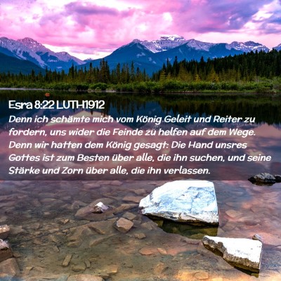 Picture 02 - Esra 8:22 LUTH1912 - Denn ich schämte mich vom König Geleit und - Bible Verse Picture