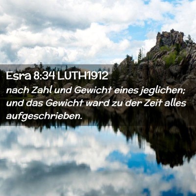 Picture 02 - Esra 8:34 LUTH1912 - nach Zahl und Gewicht eines jeglichen; und das - Bible Verse Picture