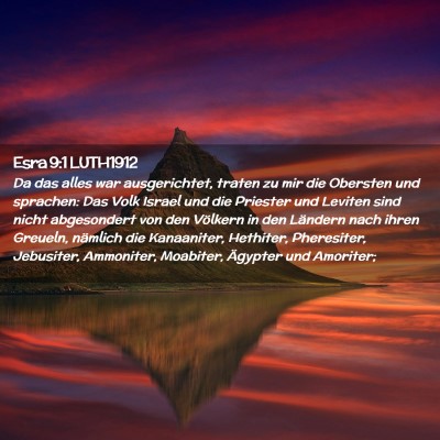 Picture 02 - Esra 9:1 LUTH1912 - Da das alles war ausgerichtet, traten zu mir die - Bible Verse Picture