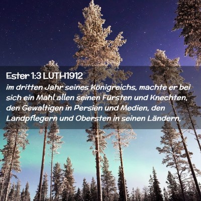 Picture 02 - Ester 1:3 LUTH1912 - im dritten Jahr seines Königreichs, machte er - Bible Verse Picture