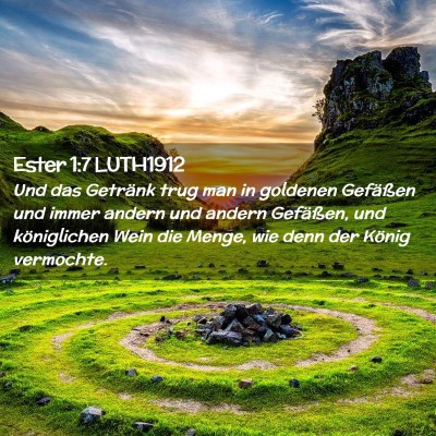 Picture 02 - Ester 1:7 LUTH1912 - Und das Getränk trug man in goldenen Gefäßen - Bible Verse Picture